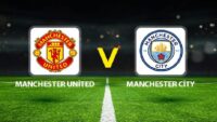 Manchester United Manchester City maçı ne vakit saat kaçta hangi kanalda?