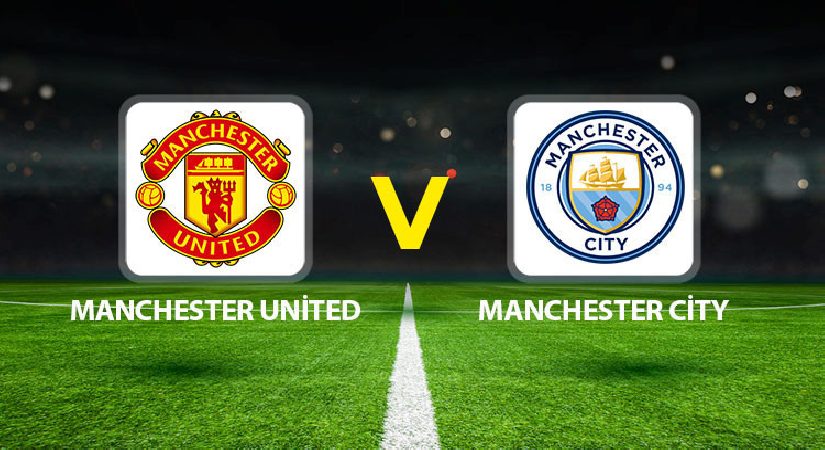 Manchester United Manchester City maçı ne vakit saat kaçta hangi kanalda?