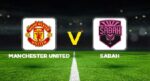 Manchester United – Sabah maçı ne vakit, saat kaçta, hangi kanalda?