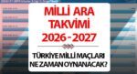 Milli ara ne vakit başlıyor, kaç gün sürecek? Türkiye Fransa maçı ayın kaçında, nerede oynanacak? 2026-2027 Milli ara takvimi ve maçların oynanacağı tarihler…