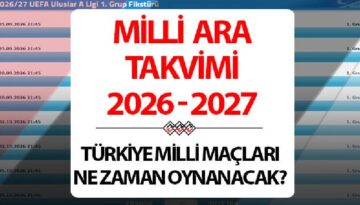 Milli ara ne vakit başlıyor, kaç gün sürecek? Türkiye Fransa maçı ayın kaçında, nerede oynanacak? 2026-2027 Milli ara takvimi ve maçların oynanacağı tarihler…