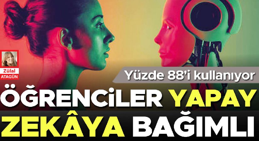 Öğrencilerin yüzde 88’i yapay zekâ kullanıyor