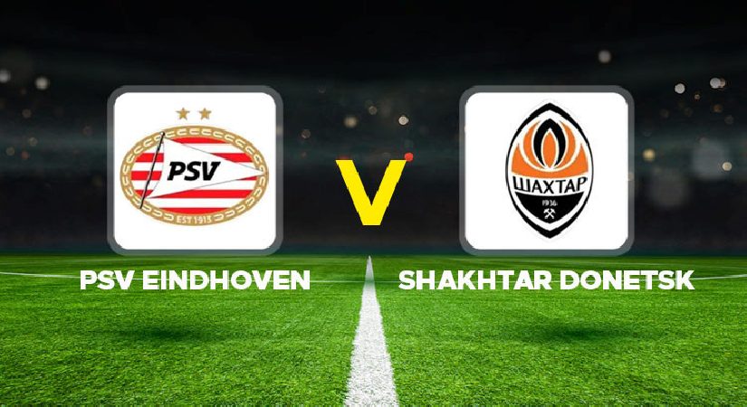 PSV – Shakhtar Donetsk maçı ne vakit, saat kaçta, hangi kanalda?