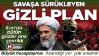 Savaşa sürükleyen bilinmeyen plan! İran’da bütün gözler ona çevrildi… ‘Atandığı yer çok anlamlı’