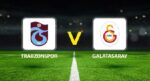 Trabzonspor Galatasaray maçı ne vakit saat kaçta hangi kanalda? İki grupta kritik 6 isim eksik