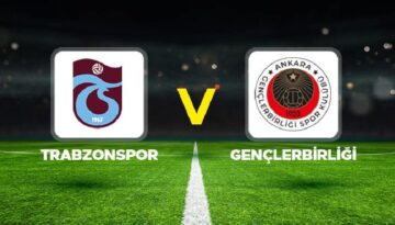 Trabzonspor – Gençlerbirliği maçı ne vakit, saat kaçta, hangi kanalda? Süper Lig 4. hafta gayreti…