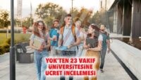 YÖK’ten 23 vakıf üniversitesine fiyat incelemesi