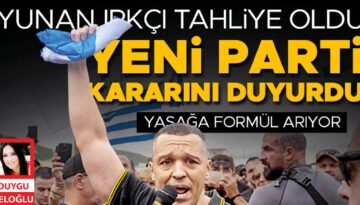 Yunan ırkçı tahliye oldu! Yeni parti kararını duyurdu