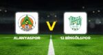 Alanyaspor – 12 Bingölspor Maçı Ne Vakit, Saat Kaçta, Hangi Kanalda? Kupada Cins Gayreti