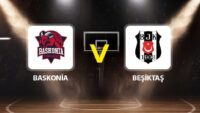 Baskonia Vitoria-Gasteiz Beşiktaş maçı ne vakit saat kaçta hangi kanalda?