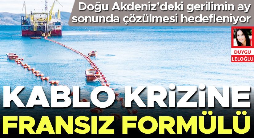 Doğu Akdeniz’de ‘izin’ formülü… Fransızlar tahlil arıyor