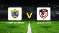 Etimesgut Spor Gaziantep FK maçı ne vakit saat kaçta hangi kanalda?