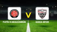 Fatih Karagümrük – Somaspor maçı ne vakit, saat kaçta, hangi kanalda? Ziraat Türkiye Kupası maçı ayrıntıları