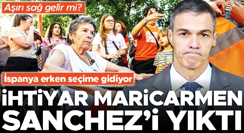İhtiyar Maricarmen Sanchez’i yıktı: İspanya erken seçime gidiyor