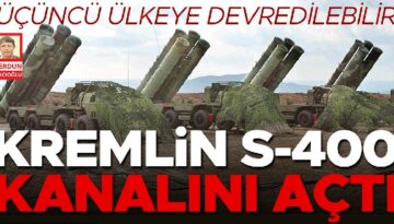 Kremlin’den S-400 iletisi… Dost bir üçüncü ülkeye devredilebilir