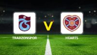 Trabzonspor Hearts maçı ne vakit saat kaçta hangi kanalda? Birinci 11’ler