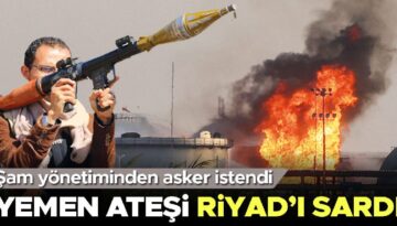 Yemen ateşi Riyad’ı sardı